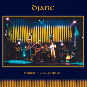 Djabe - Gödöllő 23 June 2001 (2014 Edition) CD