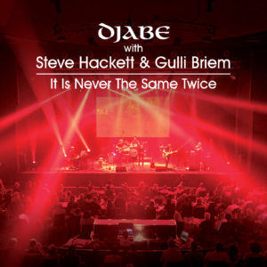 Djabe with Steve Hackett & Gulli Briem – It Is Never The Same Twice CD