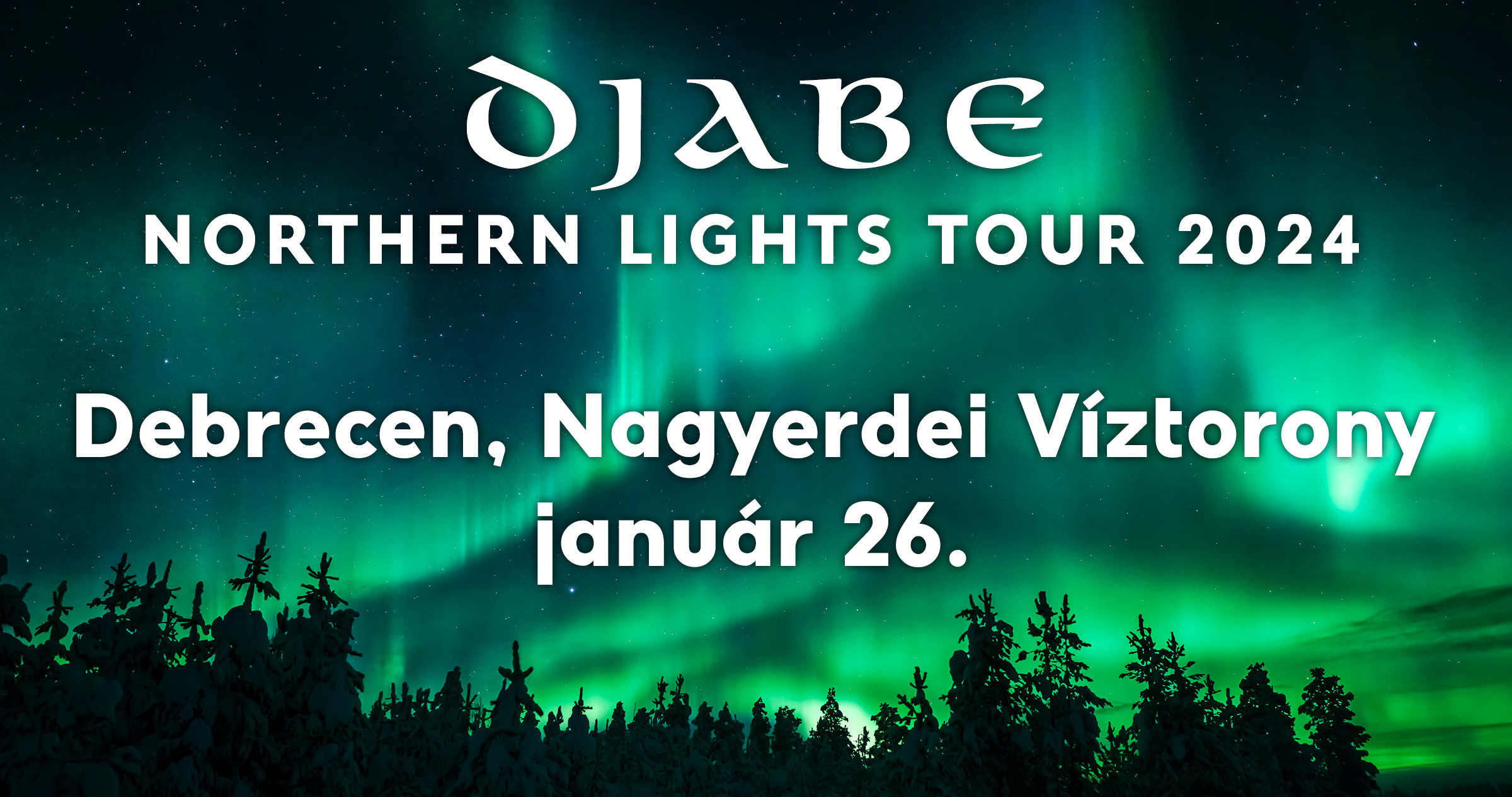 Djabe Djabe Northern Lights Tour 2024 Debrecen, Nagyerdei